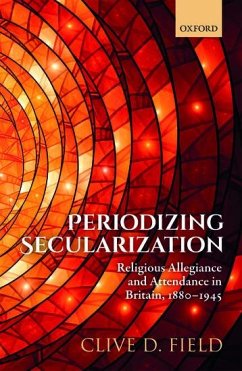 Periodizing Secularization - Field, Clive D