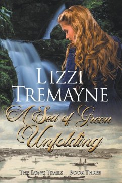 A Sea of Green Unfolding - Tremayne, Lizzi