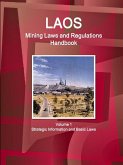 Laos Mining Laws and Regulations Handbook Volume 1 Strategic Information and Basic Laws