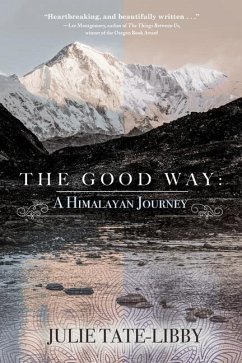 The Good Way: A Himalayan Journey - Tate-Libby, Julie