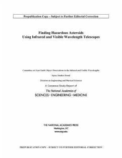 Finding Hazardous Asteroids Using Infrared and Visible Wavelength Telescopes - National Academies of Sciences Engineering and Medicine; Division on Engineering and Physical Sciences; Space Studies Board; Committee on Near Earth Object Observations in the Infrared and Visible Wavelengths