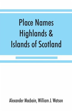 Place names, Highlands & Islands of Scotland - Macbain, Alexander; Watson, William J.