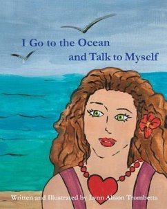 I Go to the Ocean and Talk To Myself - Trombetta, Lynn Alison