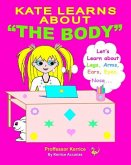Kate Learns About the Body: with Proffessor Kerrice