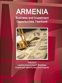 Armenia Business and Investment Opportunities Yearbook Volume 2 Leading Export-Import, Business, Investment Opportunities and Projects - Ibp, Inc.