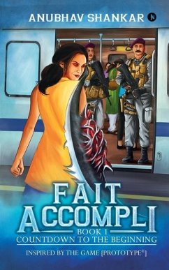 Fait Accompli: Book 1 - Countdown to the Beginning - Anubhav Shankar