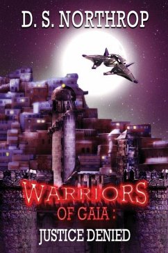 Warriors of Gaia: Justice Denied - Northrop, D. S.