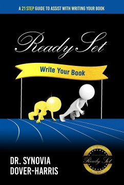 Ready Set Write Your Book! - Dover-Harris, Synovia