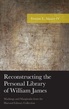 Reconstructing the Personal Library of William James - Algaier, Ermine L.