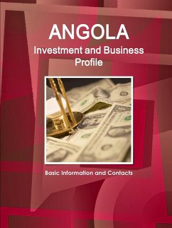 Angola Investment and Business Profile - Basic Information and Contacts - Ibp, Inc.