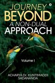 Journey Beyond: A Non-Dual Approach: Volume I