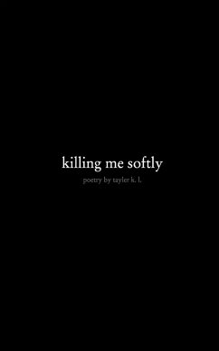 killing me softly - L, Tayler K
