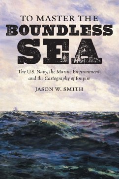 To Master the Boundless Sea - Smith, Jason W.