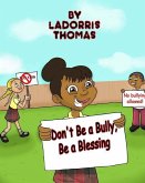 Don't Be a Bully, Be a Blessing