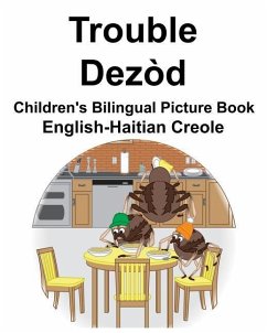 English-Haitian Creole Trouble/Dezòd Children's Bilingual Picture Book - Carlson, Richard