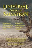 Universal OFFER of Salvation: Apokatastasis: Can God save the lost in an age to come?