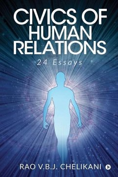 Civics of Human Relations: 24 Essays - Rao V. B. J. Chelikani