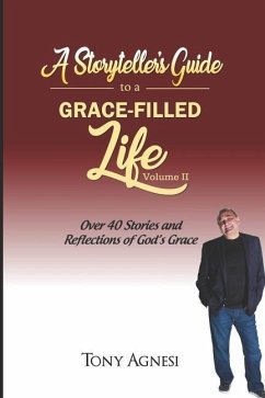 A Storyteller's Guide to a Grace-Filled Life-Volume 2 - Agnesi, Tony