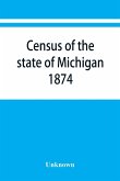 Census of the state of Michigan, 1874