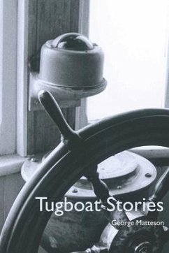 Tugboat Stories - Matteson, George