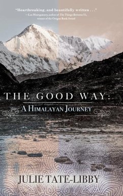 The Good Way: A Himalayan Journey - Tate-Libby, Julie