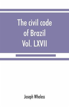 The civil code of Brazil, being law no. 3,071 of January 1, 1917 - Wheless, Joseph