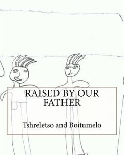 Raised By Our Father - Boitumelo; Tshreletso