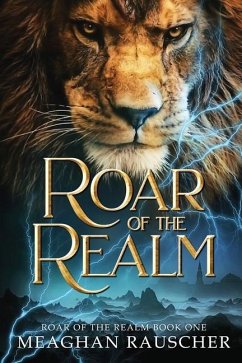 Roar of the Realm - Rauscher, Meaghan