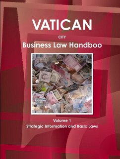 Vatican City Business Law Handbook Volume 1 Strategic Information and Basic Laws - Ibp, Inc.
