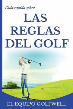 Guía rápida de la REGLAS DE GOLF - Golfwell, El Equipo