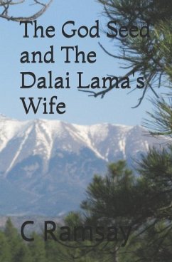 The God Seed and The Dalai Lama's Wife - Ramsay, C.