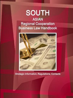 South Asian Regional Cooperation Business Law Handbook - Ibp, Inc.