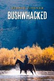 Bushwhacked: Volume 1