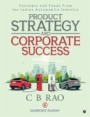 Product Strategy and Corporate Success: Concepts and Cases from the Indian Automobile Industry