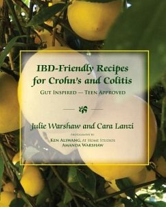 IBD-Friendly Recipes for Crohn's and Colitis: Gut Inspired - Teen Approved - Lanzi, Cara; Warshaw, Julie