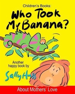 Who Took My Banana? - Huss, Sally