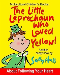 The Little Leprechaun Who Loved Yellow! - Huss, Sally