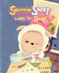 Sammie Sheep Loves To Sleep - Radu, C. K.
