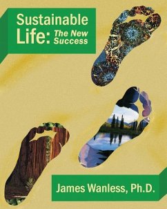Sustainable Life: The New Success - Wanless, James M.