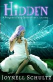 Hidden: A Pregnant Fairy Godmother's Journey...