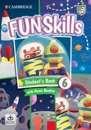 Fun Skills Level 6 Student's Book with Home Booklet and Downloadable Audio - Kelly, Bridget; Dimond-Bayir, Stephanie