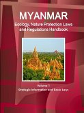 Myanmar Ecology, Nature Protection Laws and Regulations Handbook Volume 1 Strategic Information and Basic Laws