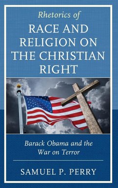 Rhetorics of Race and Religion on the Christian Right - Perry, Samuel P.