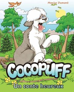 Cocopuff - Un conte heureux: Un livre à propos de trouver le bonheur à l'intérieur de soi - Dumont, Monica