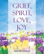 Grief, Spirit, Love, Joy - Bild 1