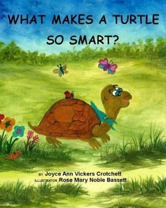 What Makes A Turtle So Smart? - Vickers-Crotchett, Joyce Ann