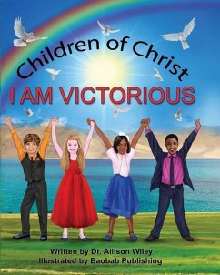 Children of Christ: I Am Victorious - Wiley, Allison