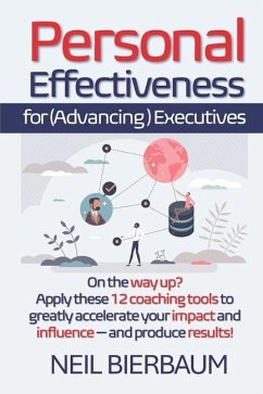 Personal Effectiveness for Executives - Bierbaum, Neil