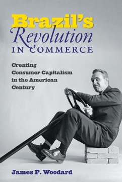 Brazil's Revolution in Commerce - Woodard, James P.