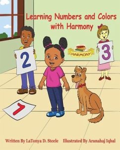 Learning Numbers and Colors with Harmony - Steele, Latonya D.